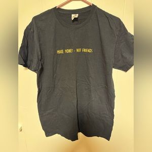 Make money not friends t shit L